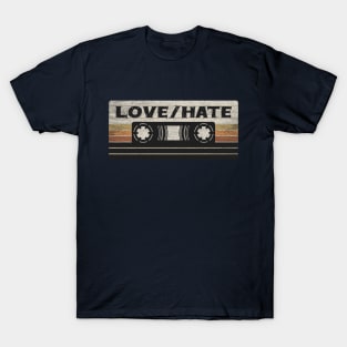 Love/Hate Mix Tape T-Shirt